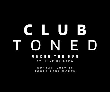 CLUB TONED Under the Sun + Live DJ: Sunday 7/26 8am Sharp | Toned Yoga - Kenilworth
