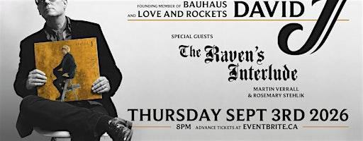 DAVID J (Bauhaus/Love & Rockets) w. The Raven's Interlude | The Mule Spinner