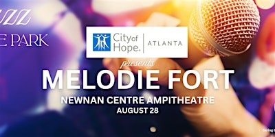 Jazz in the Park: Melodie Fort p/b City of Hope - Atlanta | The Newnan Centre