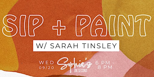 Sip + Paint with Sarah Tinsley (Macon) | Sophia’s on Second