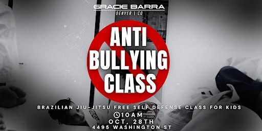 ANTI-BLULLYING KIDS CLASS | Gracie Barra Denver Jiu-Jitsu, Washington Street, Denver, CO, USA