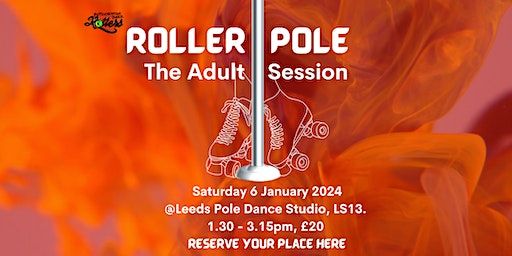 Roller Pole | Leeds Pole Dance Studio, Broad Lane, Bramley, Leeds, UK