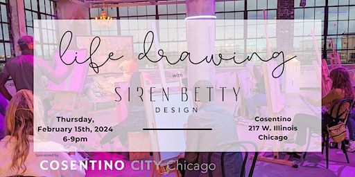 Life Drawing with Siren Betty Design | Cosentino City Chicago