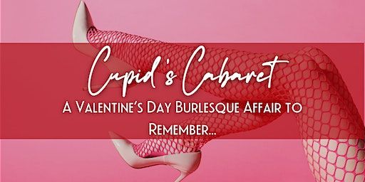 Cupid's Cabaret: A Valentine's Day Burlesque Affair to Remember | The Hardware Store