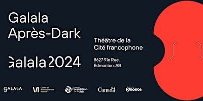 Galala Après Dark | La Cité Francophone