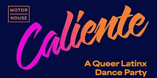 Caliente: A Latinx Queer Dance Party | Motor House, West North Avenue, Baltimore, MD, USA