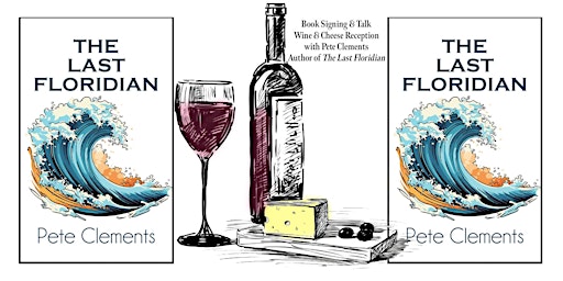 The Last Floridian Book Signing & Talk with author Pete Clements | 195 9th St SE