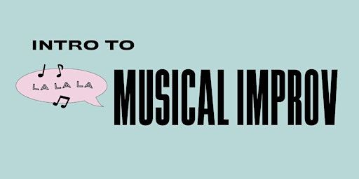 Intro to Musical Improv | Tightrope Impro Theatre