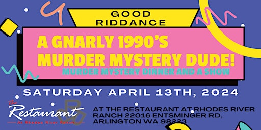 Good Riddance - A Gnarly 1990's Murder Mystery Dude! | The Restaurant at Rhodes River Ranch