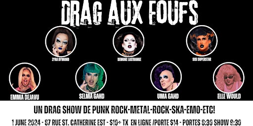 DRAG AUX FOUFS | Les Foufounes Électriques