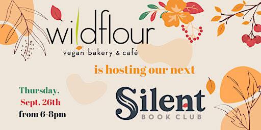 SILENT BOOK CLUB @ Wildflour | Wildflour Bakery and Cafe