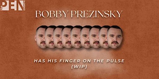 BOBBY PREZINSKY HAS HIS FINGER ON THE PULSE (WIP) | SE15 1TR