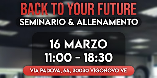 Back To Your Future - Seminario & Allenamento | Body Evolution Atheltic Center