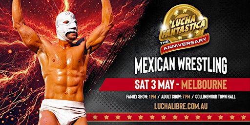 Lucha Fantastica: The Anniversary (Melbourne Adult Show) | Collingwood Town Hall