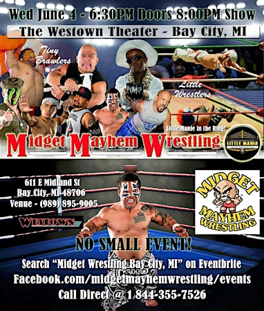 Midget Mayhem Wrestling Rips Through the Ring! Bay City MI 16+ | The Westown Theater