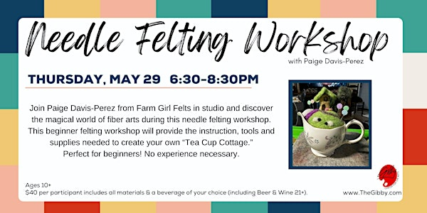 Needle Felting - Tea Cup Cottage | gilbert w. perry, jr. center for the arts, West Main Street, Middletown, DE, USA