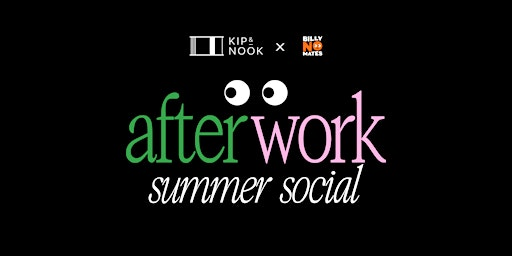 Billy No Mates x Kip and Nook Summer Social | Kip & Nook