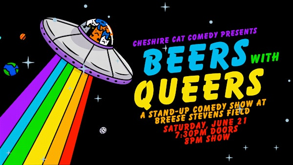 Beers with Queers: A Comedy Show | Breese Stevens Field