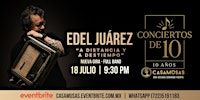 EDEL JUÁREZ · A distancia y a destiempo | Casa Musas