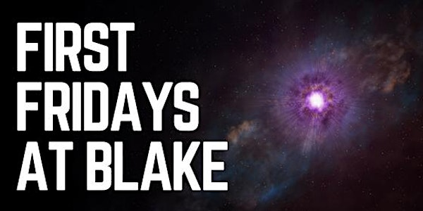 First Fridays at Blake | Blake Planetarium at Plymouth Community Intermediate School