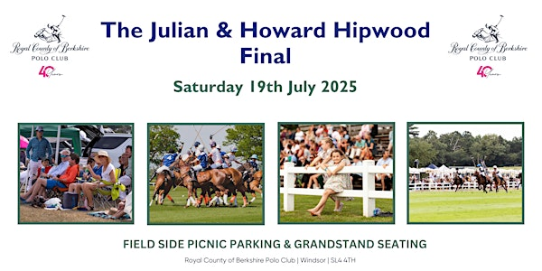 The Julian & Howard Hipwood Trophy Final | The Royal County Of Berkshire Polo Club