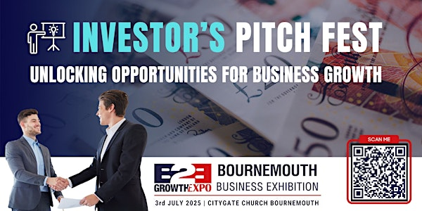 Bournemouth B2B Growth Expo 2025 | Join Us As Investor's Pitch Fest | City Gate Church, Bournemouth