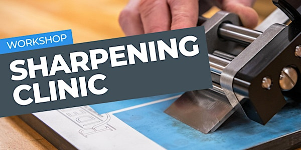 Sittingbourne Store - Sharpening Clinic | Axminster Tools - Sittingbourne Store