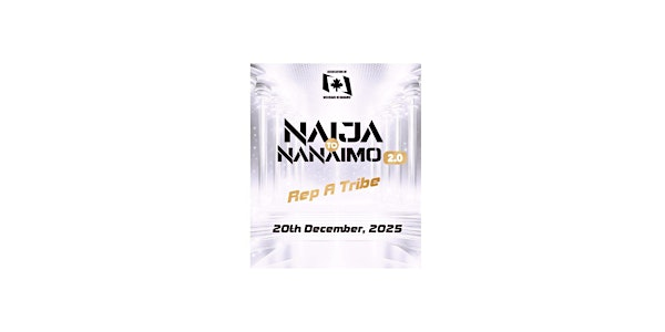 NAIJA TO NANAIMO 2.0 (REP A TRIBE) | Beban Park Social Centre