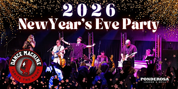 Dance Machine feat. Tay Conti - New Year's Eve Party 2026 | Ponderosa Lounge & Grill