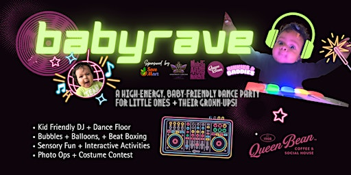 ✨ BABY RAVE ✨  A high-energy, baby-friendly dance party | The Queen Bean Coffee & Social House