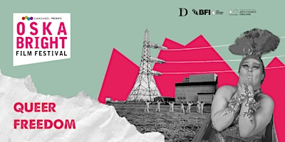 Queer Freedom • Oska Bright Film Festival | Brighton Dome Studio Theatre
