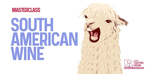 SOUTH AMERICAN WINE TASTING | V and B Northampton