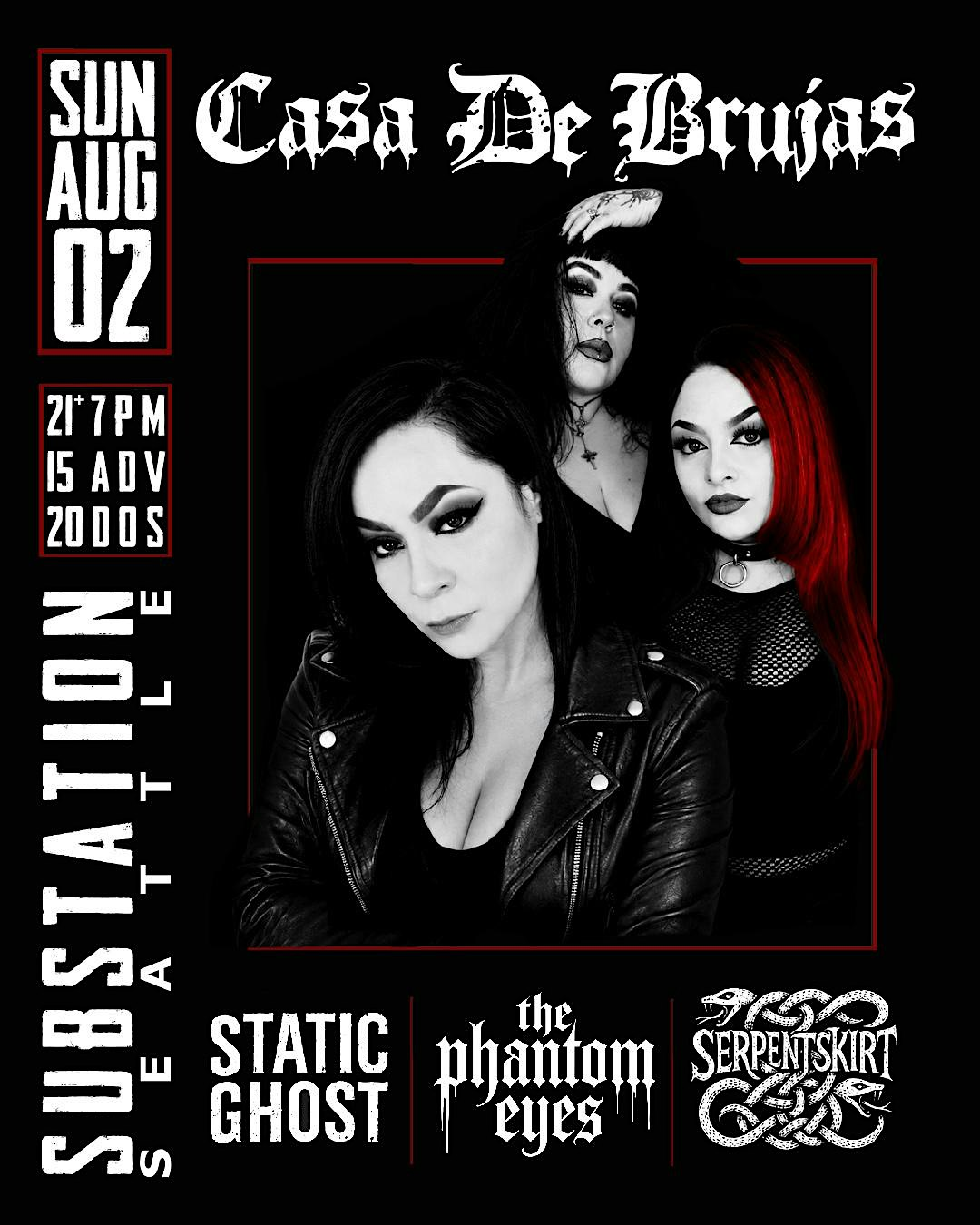 Casa De Brujas, Static Ghost, The Phantom Eyes, and Serpentskirt | Substation