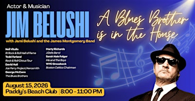 Jim Belushi featuring Jami Belushi and the James Montogomery band. | Paddy's Beach Restaurant and Beach Bar