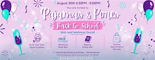 Pajamas & Pores Back to School Bash | 7781 Farmington Blvd