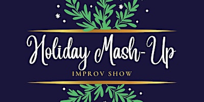 LIVE IMPROV SHOW: The Holiday Mash-Up! | Boughton Place