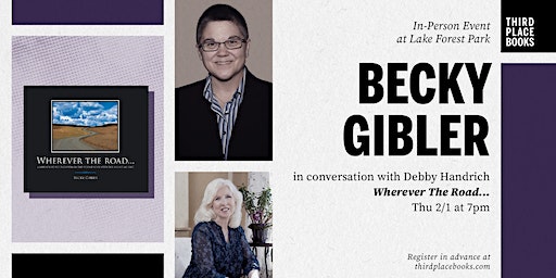 Becky Gibler with Debby Handrich — 'Wherever The Road…' | Third Place Books