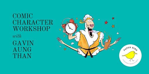 Cartoon Character Workshop with Gavin Aung Than | Paper Bird Children's Books & Arts