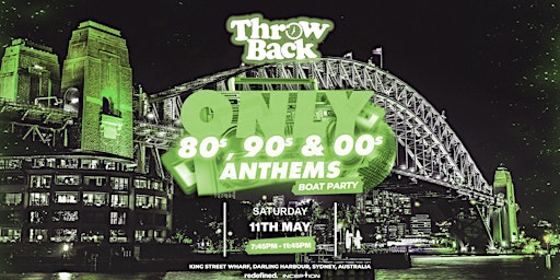 Throw Back Presents: 80s, 90s, 00s Boat Party | King Street Wharf