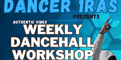 Authentic Vibes - Weekly Dancehall Workshop | E15 1SH