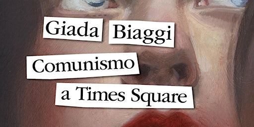 GIADA BIAGGI. COMUNISMO A TIMES SQUARE | Fondazione Sozzani