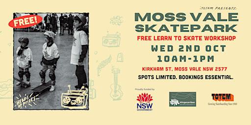 Moss Vale Skatepark - FREE Learn to Skate Workshops | Skatepark