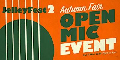 Open Mic at JelleyFest 2: Autumn Fair | Jelleyman's Heritage Arts Charity