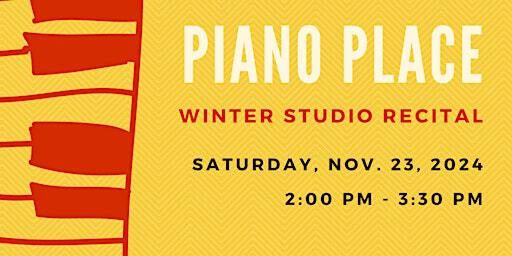 Piano Place Winter Studio Recital | Southminster United Church