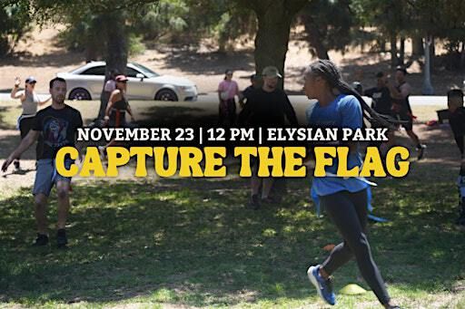 LA's Biggest Capture The Flag Game! (Must be 18+ to participate) | 1025 Elysian Park Dr