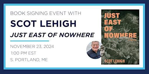 Scot Lehigh "Just East of Nowhere" Book Signing Event | Books-A-Million