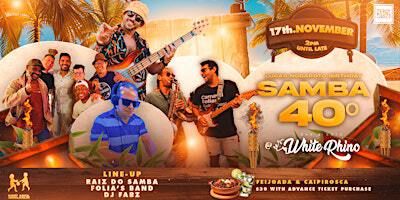 SAMBA 40° @ WHITE RHINO | White Rhino Bar & Eats