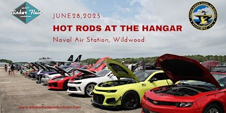 2025 Hot Rods at the Hangar | Naval Air Station Wildwood Aviation Museum