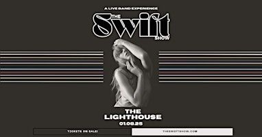 Top Deck presents: The Swift Show [Late Show] | The Lighthouse