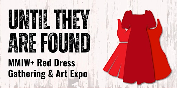 Until They Are Found: MMIW+ Red Dress Gathering & Art Expo | Ken Seiling Waterloo Region Museum